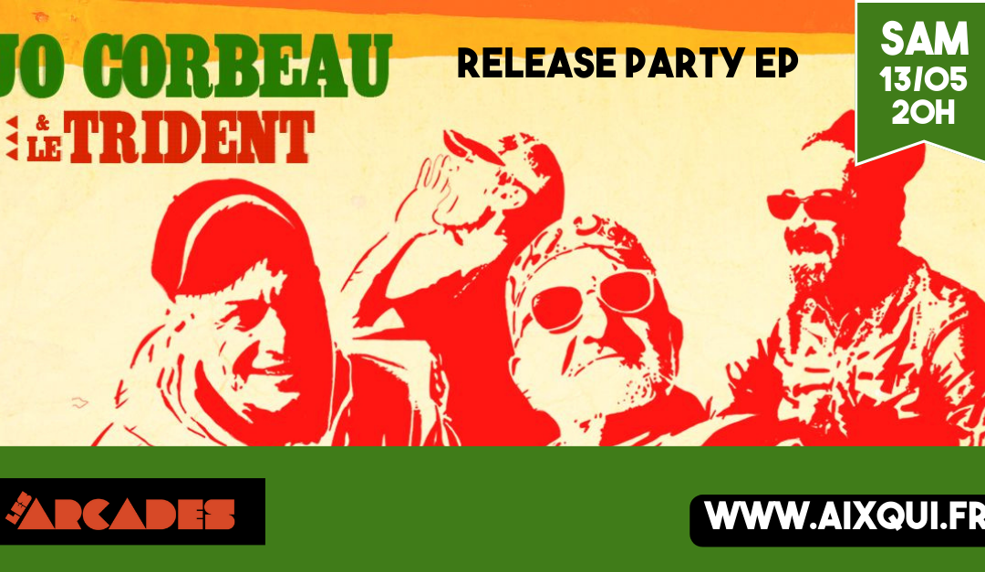 13/05 JO CORBEAU & LE TRIDENT – Release Party
