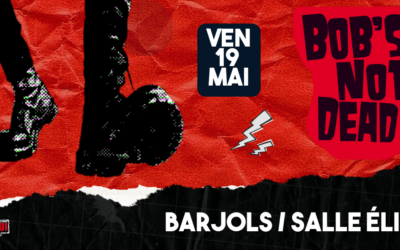19/05 BOB’S NOT DEAD à Barjols !