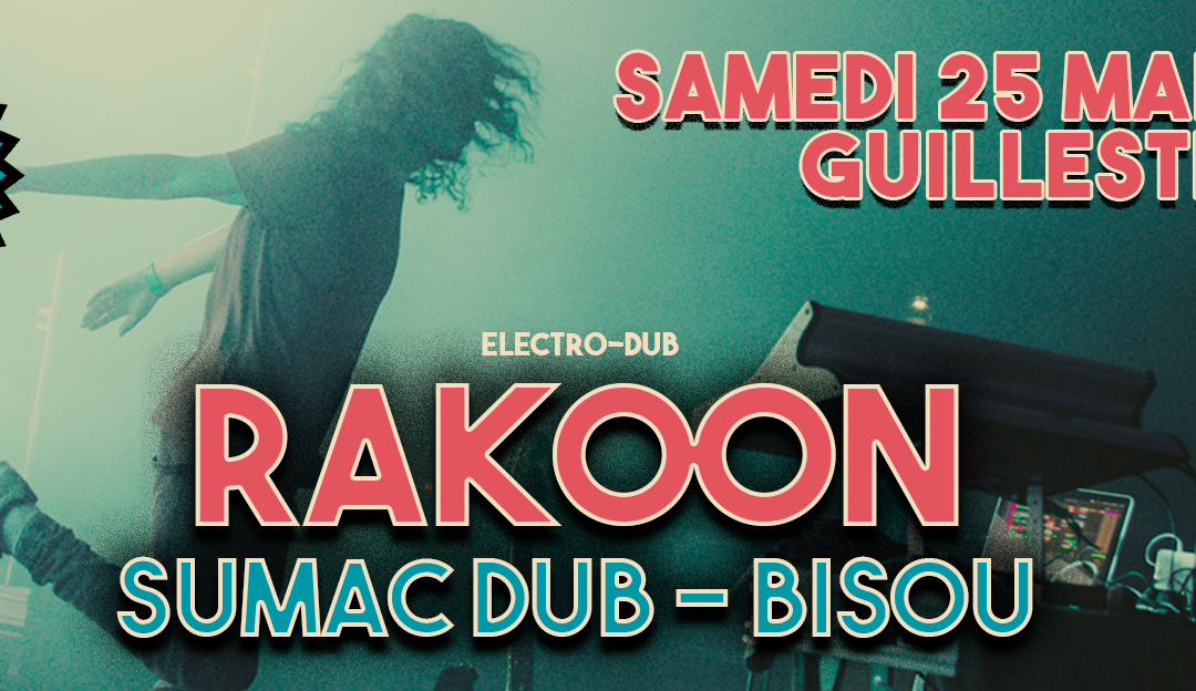 25/03 RAKOON + SUMAC + DUB + BISOU