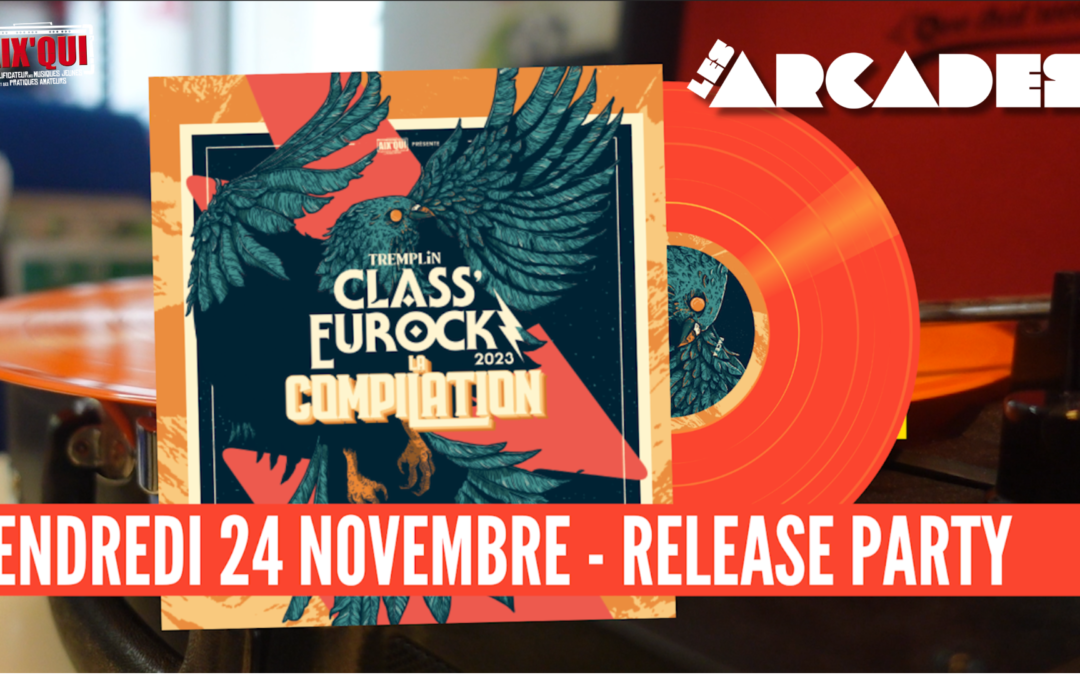 24/11 Release Party Vinyle // Class’Eurock 2023